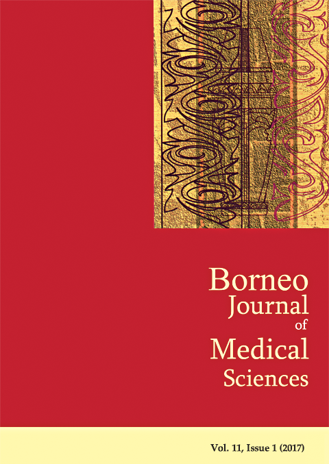 					View Vol. 11 No. 1 (2017): BORNEO JOURNAL OF MEDICAL SCIENCES VOLUME 11, ISSUE 1, 2017
				