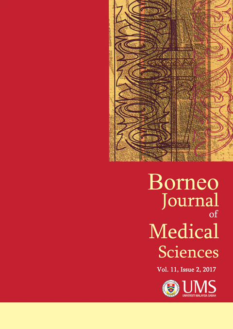 					View Vol. 11 No. 2 (2017): BORNEO JOURNAL OF MEDICAL SCIENCES VOLUME 11, ISSUE 2, 2017
				