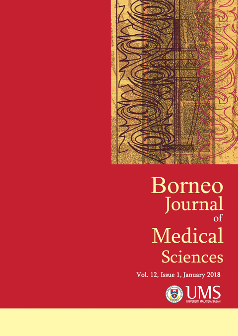 					View Vol. 12 No. 1 (2018): BORNEO JOURNAL OF MEDICAL SCIENCES VOLUME 12, ISSUE 1, 2018
				