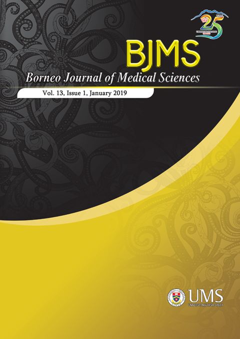 					View Vol. 13 No. 1 (2019): BORNEO JOURNAL OF MEDICAL SCIENCES VOLUME 13, ISSUE 1, JANUARY 2019
				